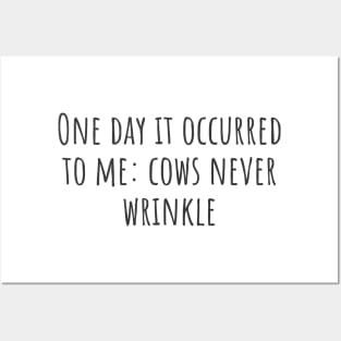 Cows Never Wrinkle Posters and Art